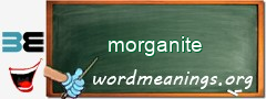 WordMeaning blackboard for morganite